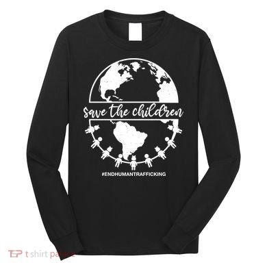 Save The Children End Human Trafficking Long Sleeve Shirt