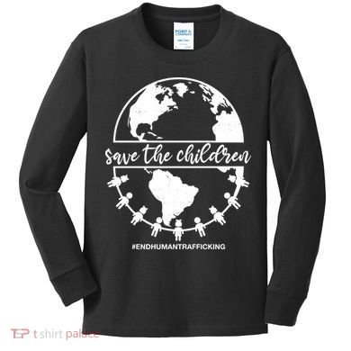 Save The Children End Human Trafficking Kids Long Sleeve Shirt