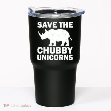 Save The Chubby Unicorns Tumbler