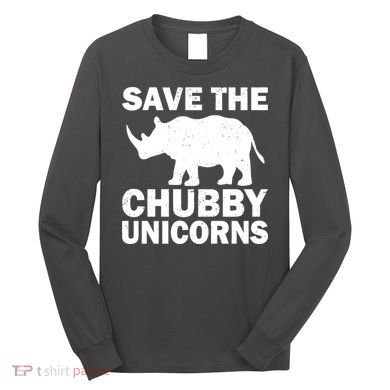 Save The Chubby Unicorns Long Sleeve Shirt