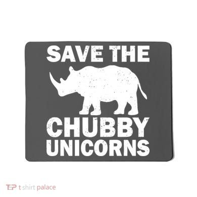 Save The Chubby Unicorns Mousepad