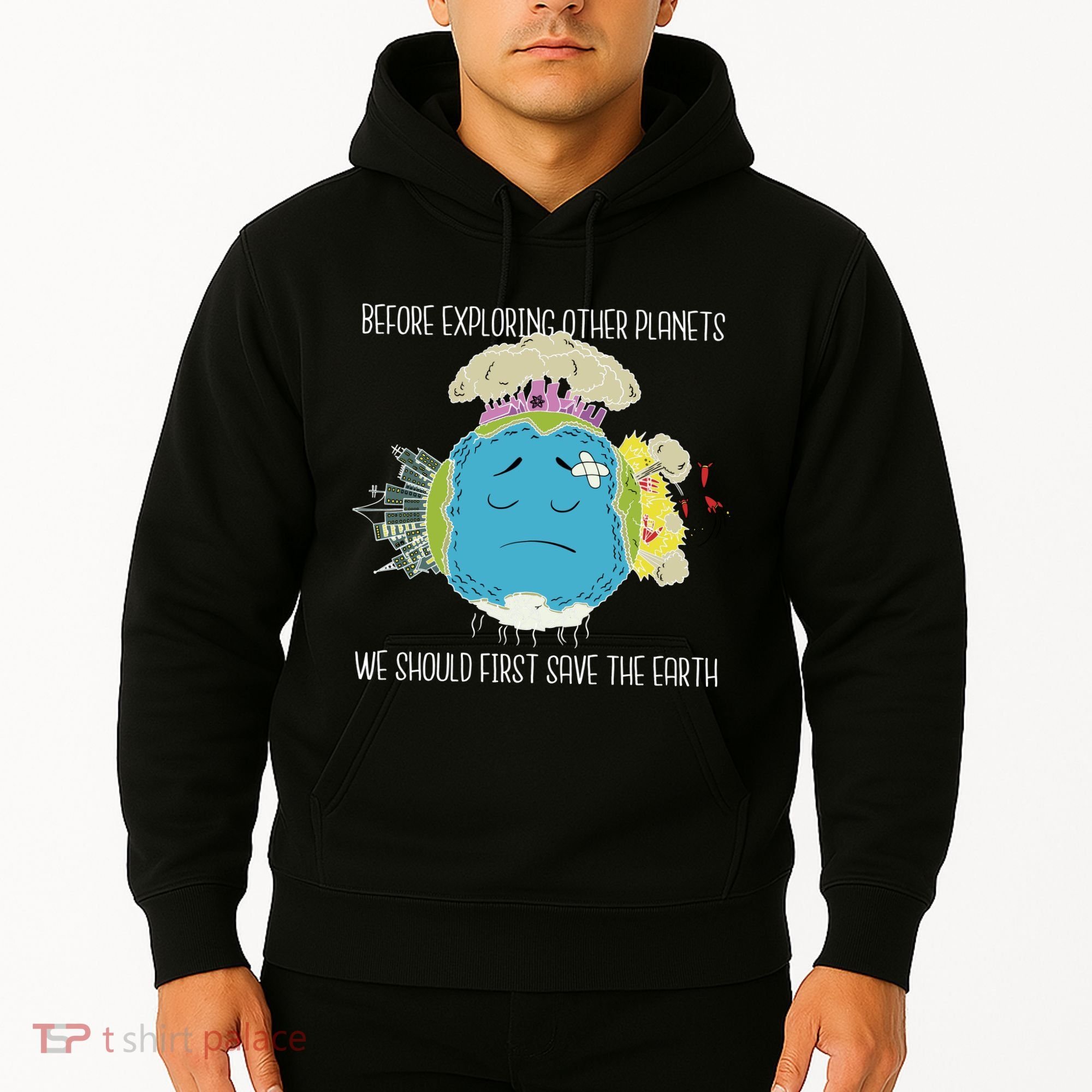 Save The Earth Before Exploring Other Planets Hoodie