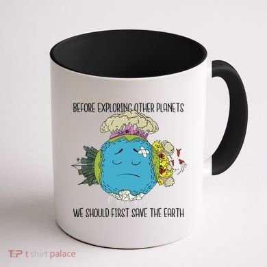 Save The Earth Before Exploring Other Planets Coffee Mug back