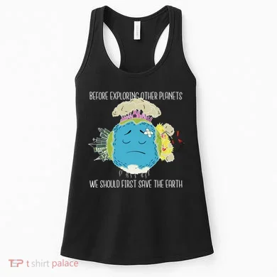 Save The Earth Before Exploring Other Planets Women's Tank Top