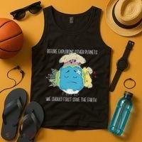 Save The Earth Before Exploring Other Planets Tank Top thumb 4