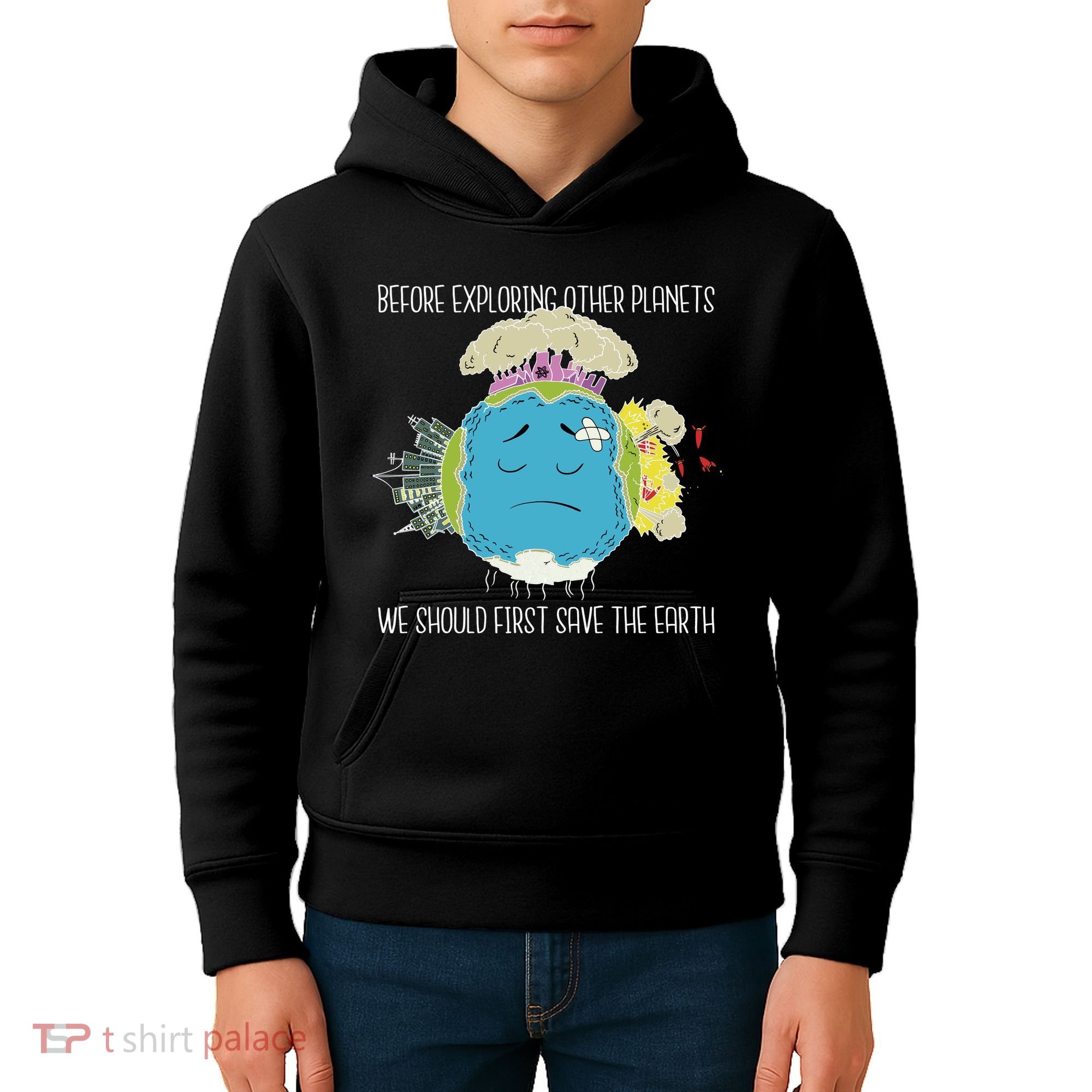 Save The Earth Before Exploring Other Planets Kids Hoodie