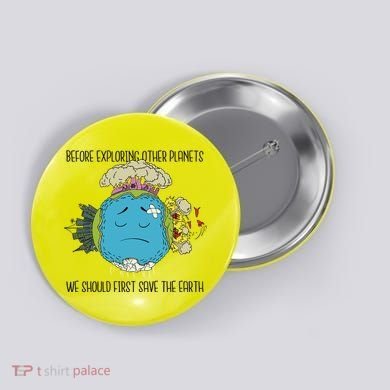 Save The Earth Before Exploring Other Planets Button