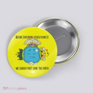 Save The Earth Before Exploring Other Planets Button