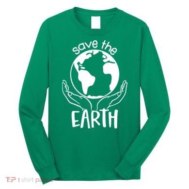 Save The Earth Holding Globe Long Sleeve Shirt