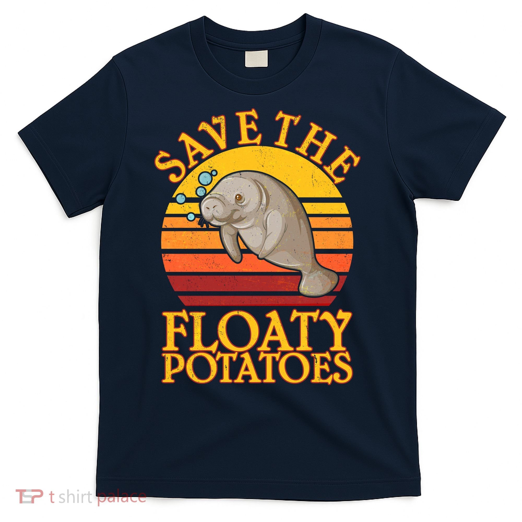 Save The Floaty Potatoes Manatee  T-Shirt