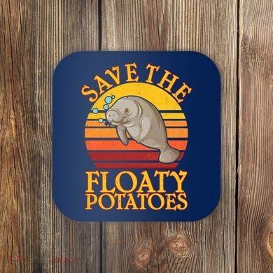 Save The Floaty Potatoes Manatee  Coaster