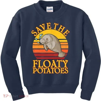 Save The Floaty Potatoes Manatee  Kids Sweatshirt