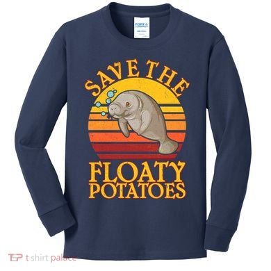 Save The Floaty Potatoes Manatee  Kids Long Sleeve Shirt