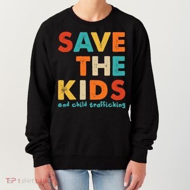 Save the Kids End Child Trafficking  Women's Sweatshirt
