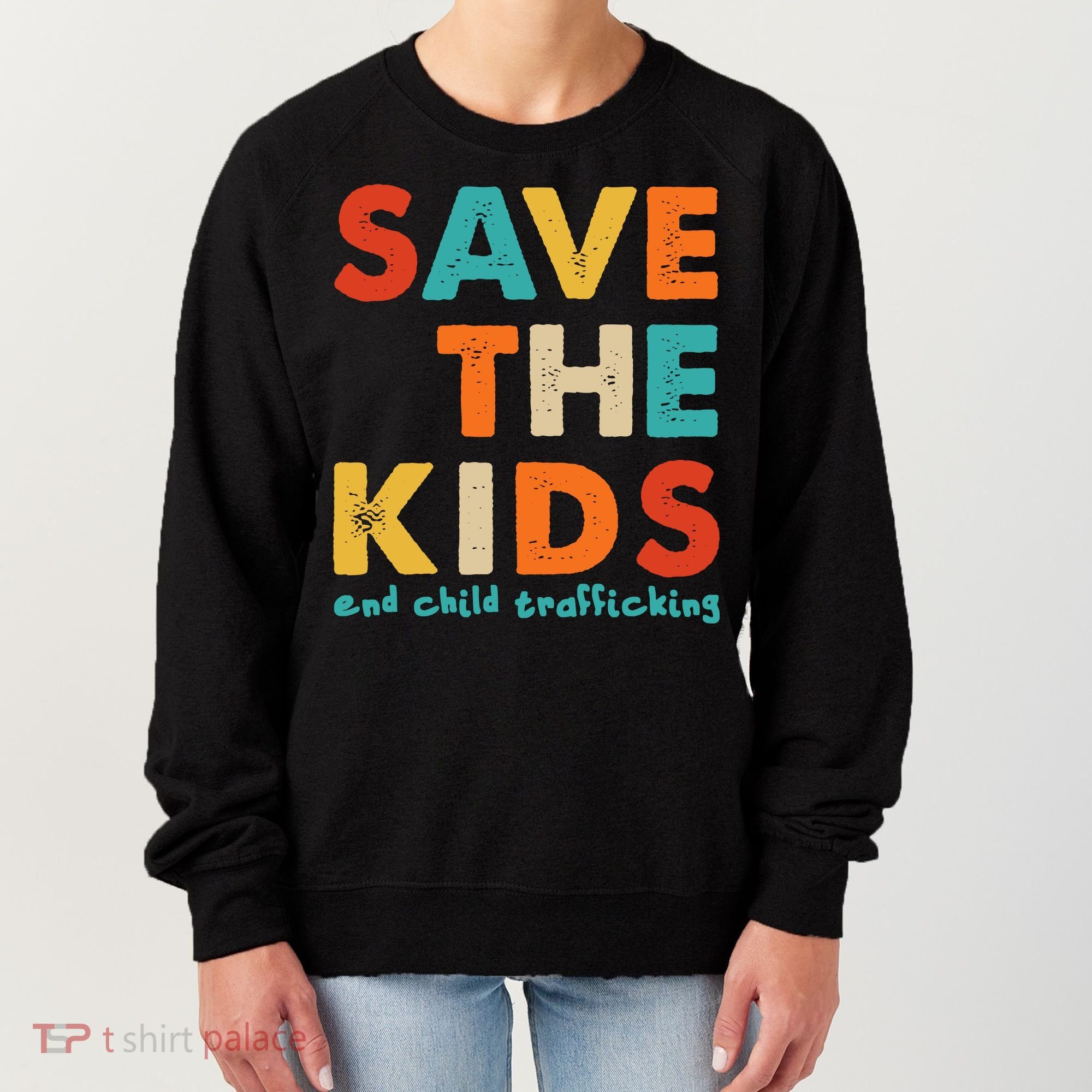 Save the Kids End Child Trafficking  Women's Sweatshirt