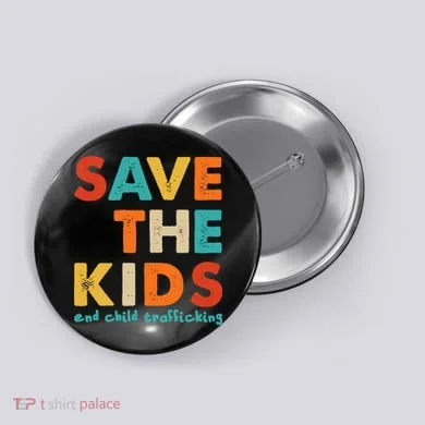 Save the Kids End Child Trafficking  Button