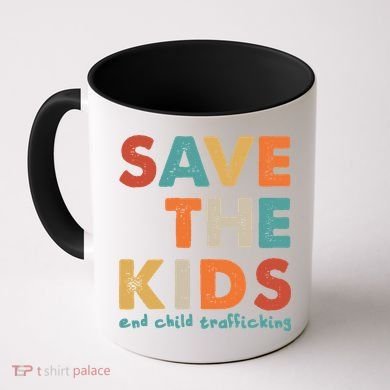 Save the Kids End Child Trafficking  Coffee Mug