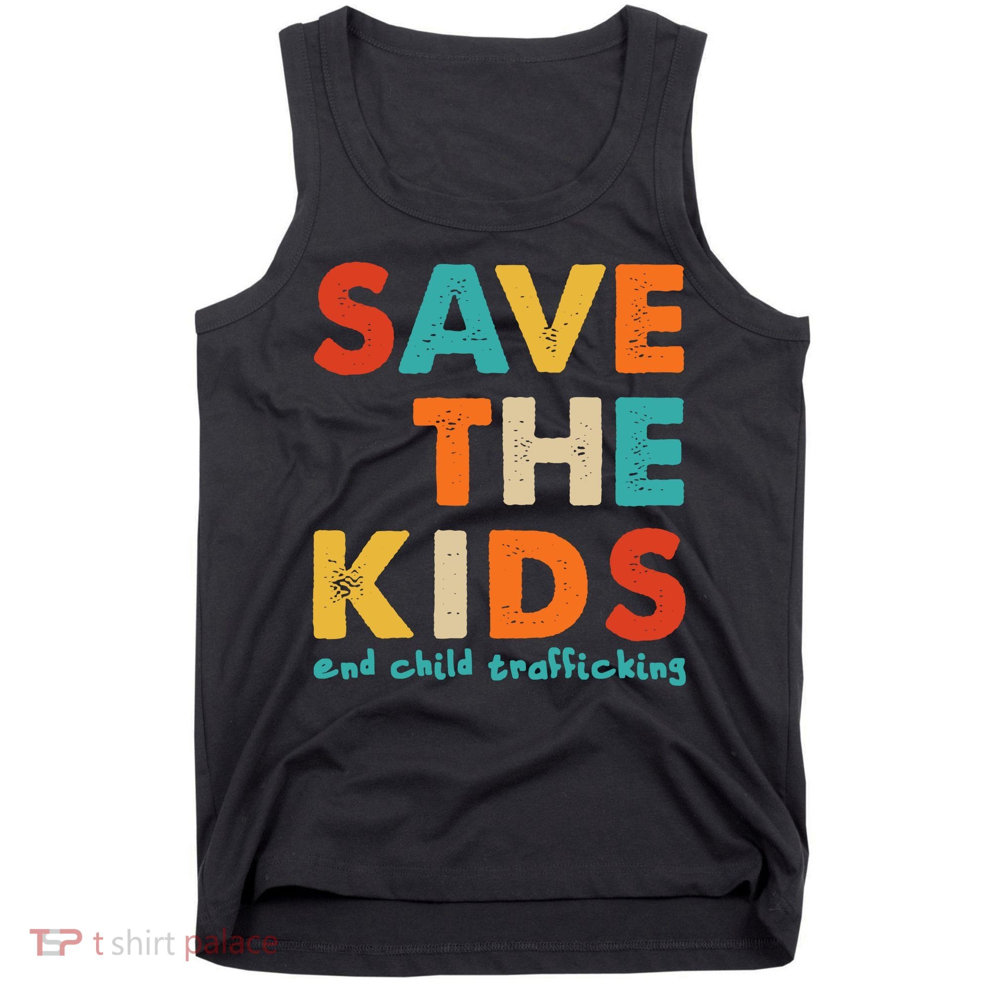 Save the Kids End Child Trafficking  Tank Top
