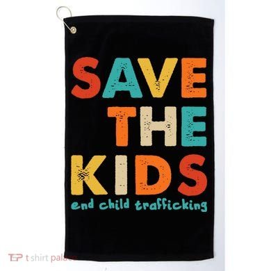 Save the Kids End Child Trafficking  Golf Towel