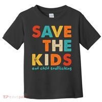 Save the Kids End Child Trafficking  Toddler T-Shirt thumb 0