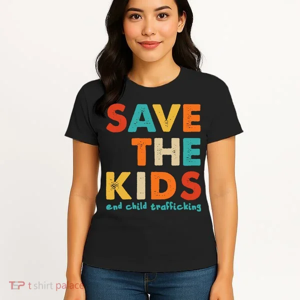Save the Kids End Child Trafficking  Women's T-Shirt