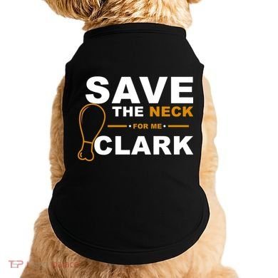 Save The Neck For Me Clark Doggie Tank