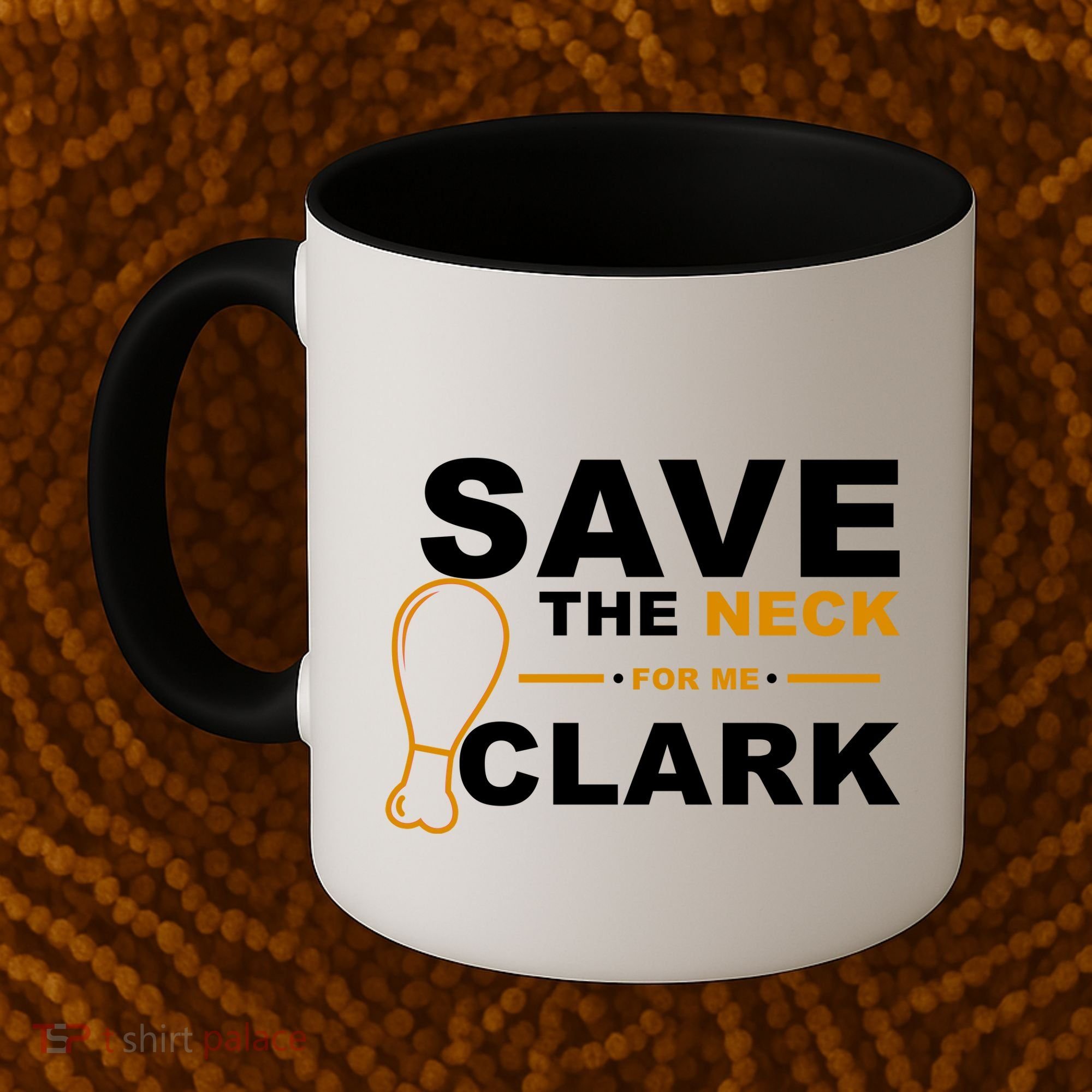 Save The Neck For Me Clark Coffee Mug