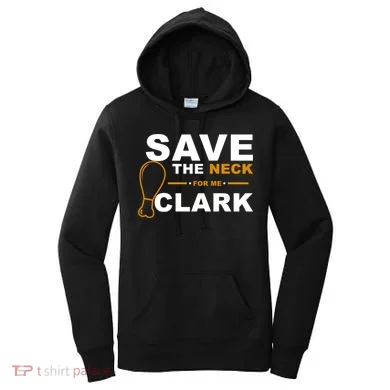 Save The Neck For Me Clark Women's Hoodie