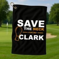 Save The Neck For Me Clark Golf Towel thumb 1