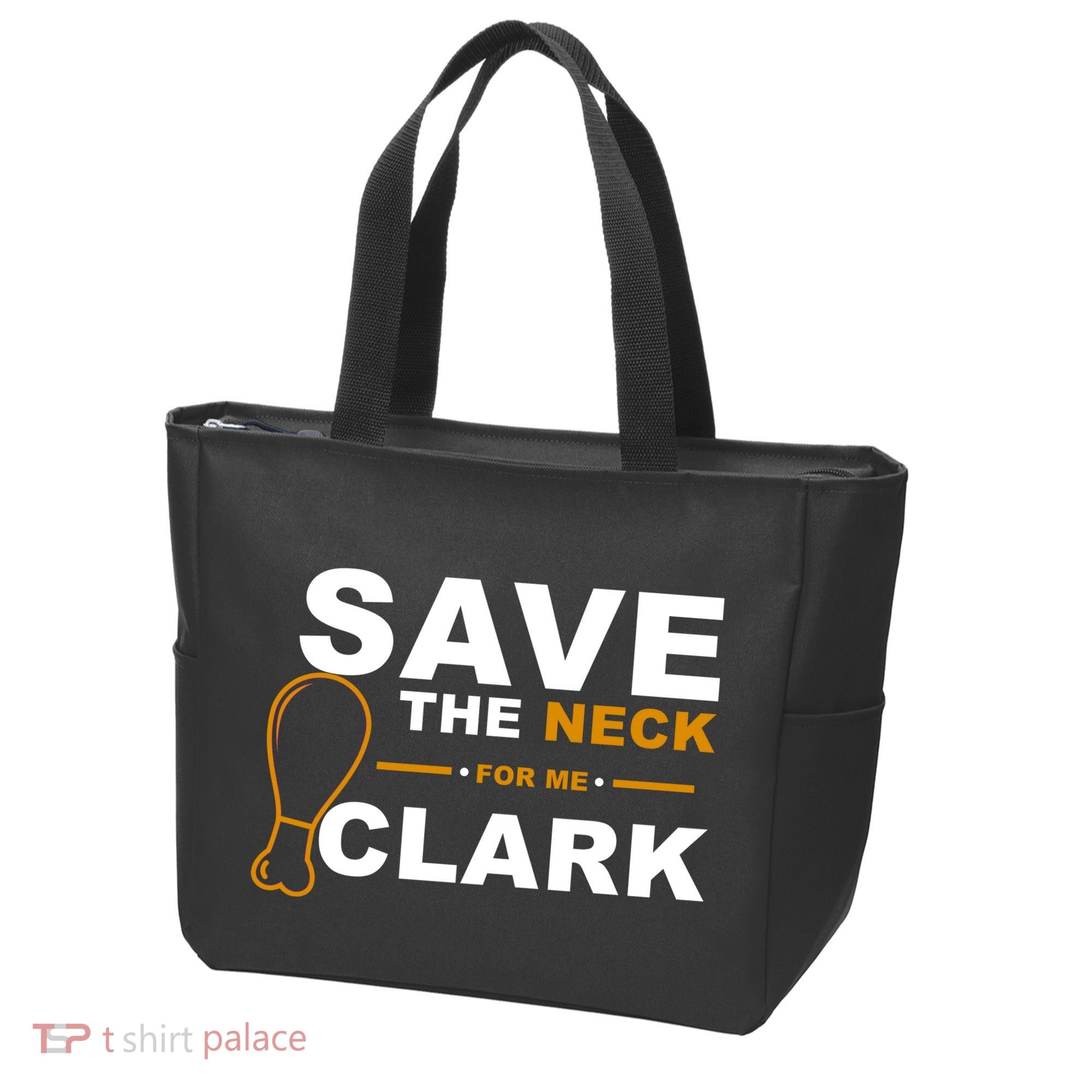 Save The Neck For Me Clark Tote Bag