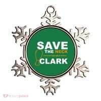 Save The Neck For Me Clark Ornament thumb 0