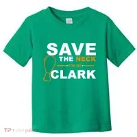 Save The Neck For Me Clark Toddler T-Shirt thumb 0