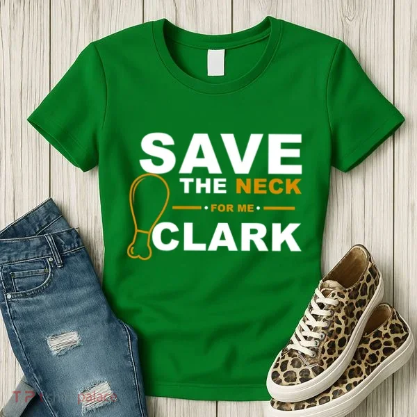 Save The Neck For Me Clark Women's T-Shirt