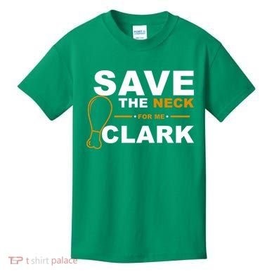 Save The Neck For Me Clark Kids T-Shirt