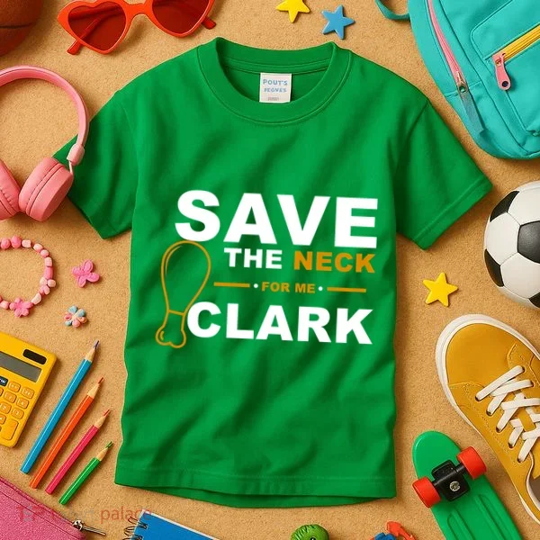 Save The Neck For Me Clark Kids T-Shirt