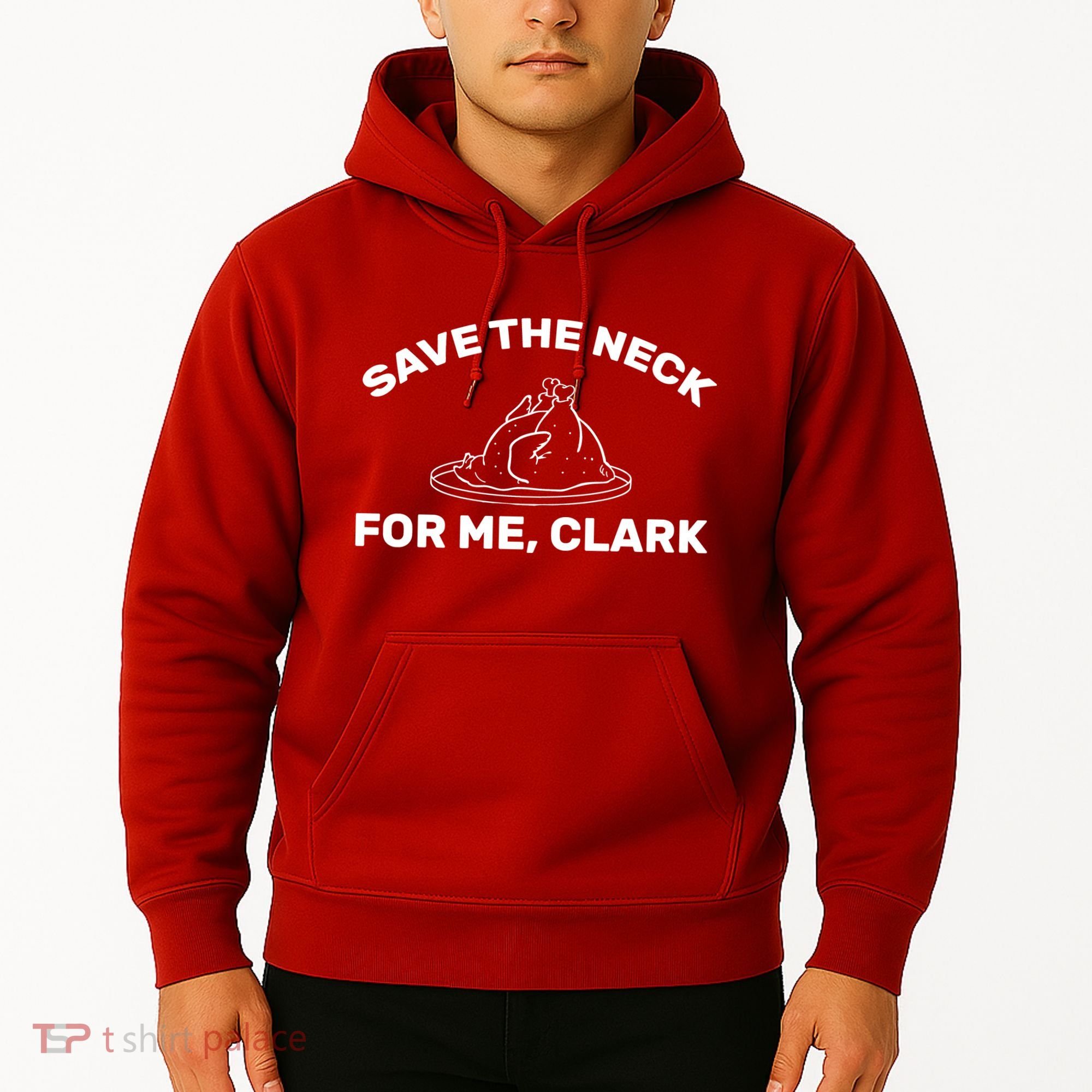 Save The Neck For Me Clark Christmas Movie Hoodie