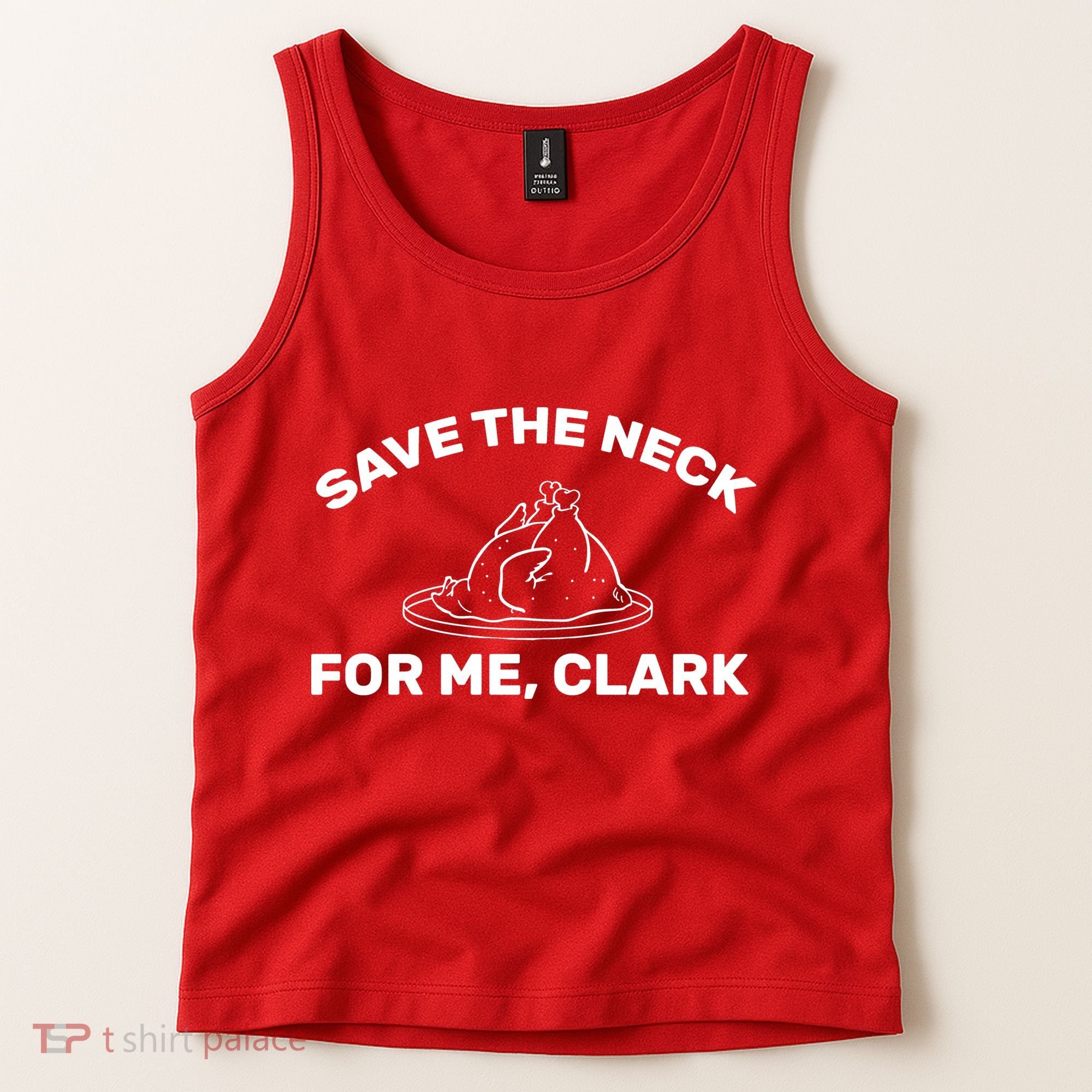 Save The Neck For Me Clark Christmas Movie Tank Top
