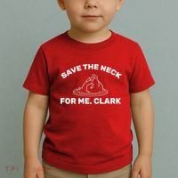 Save The Neck For Me Clark Christmas Movie Toddler T-Shirt thumb 2