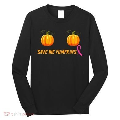 Save The Pumpkins Breast Cancer Long Sleeve Shirt