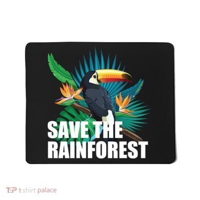 Save The Rainforest Mousepad