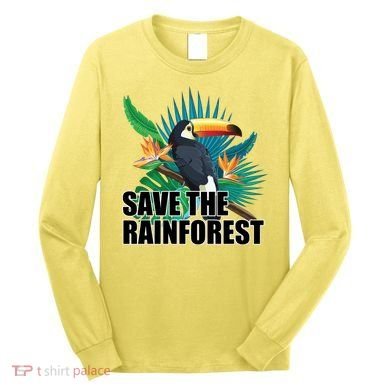 Save The Rainforest Long Sleeve Shirt