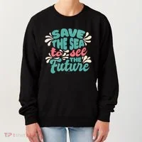 Save The Sea To See The Future Women's Sweatshirt thumb 0