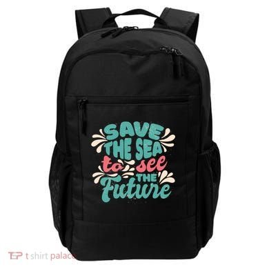 Save The Sea To See The Future Backpack