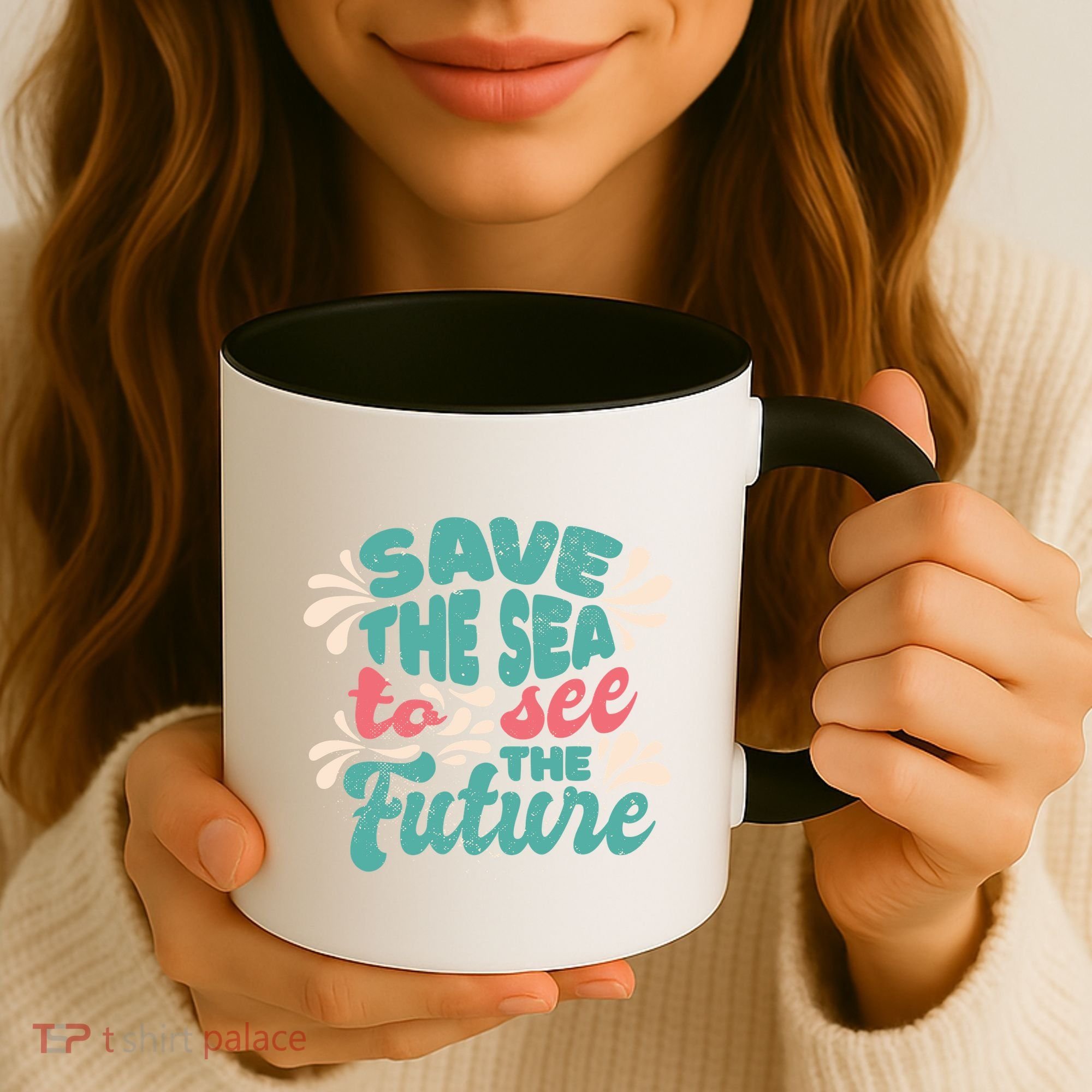 Save The Sea To See The Future Coffee Mug