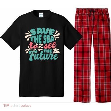 Save The Sea To See The Future Pajama Set