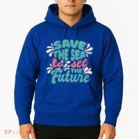 Save The Sea To See The Future Hoodie thumb 2