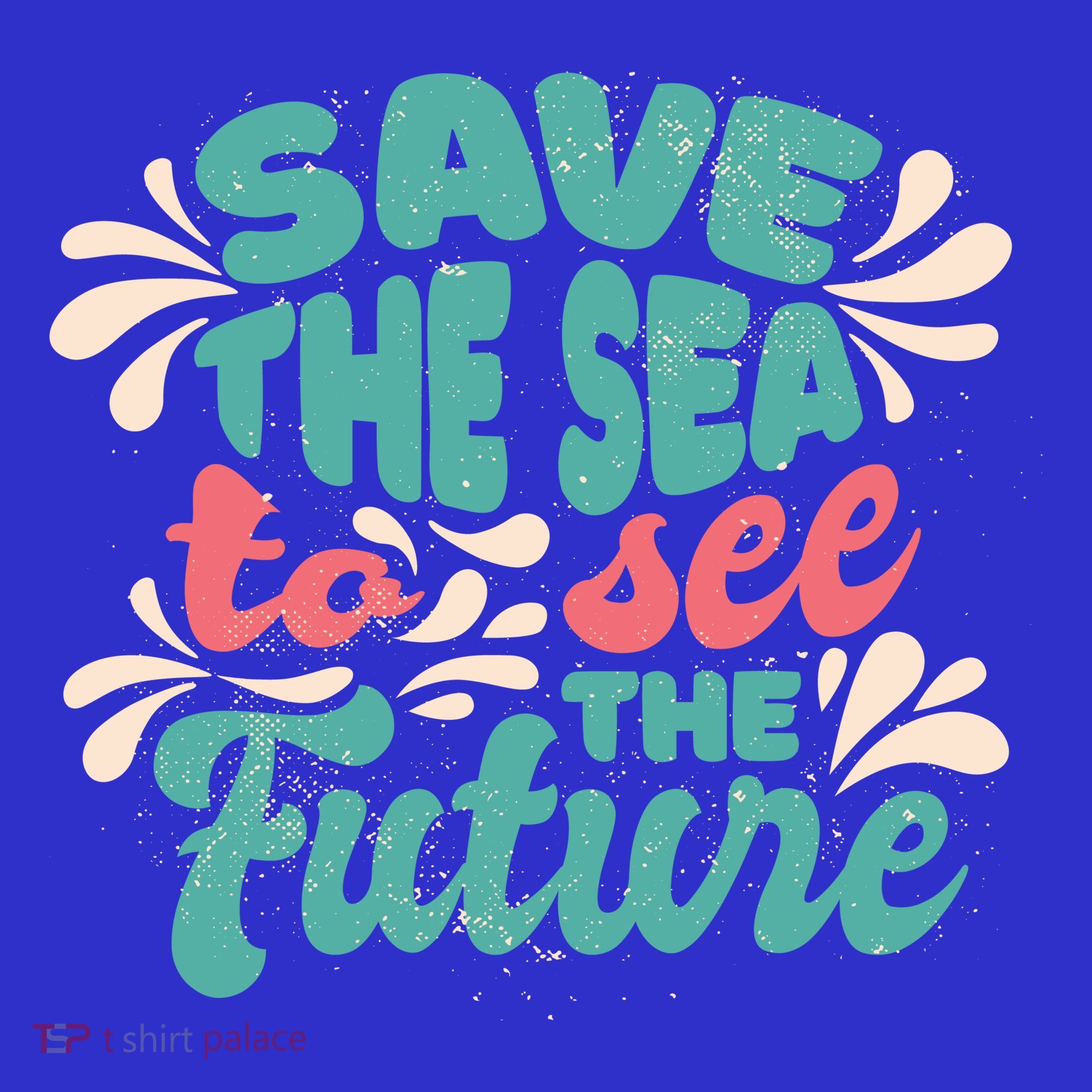 Save The Sea To See The Future Sweatshirt