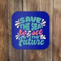 Save The Sea To See The Future Coaster thumb 0