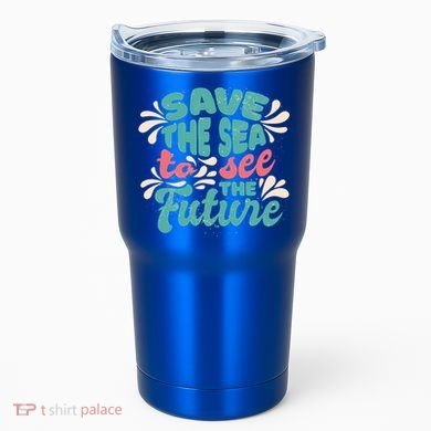 Save The Sea To See The Future Tumbler