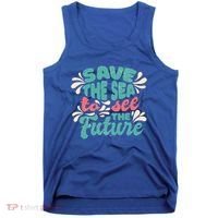 Save The Sea To See The Future Tank Top thumb 0